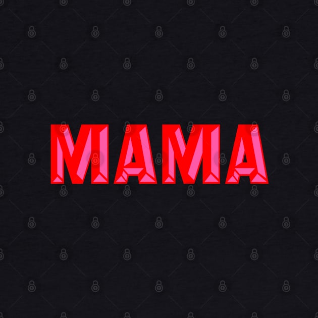 Mama, Typography, Red and Pink by OneThreeSix